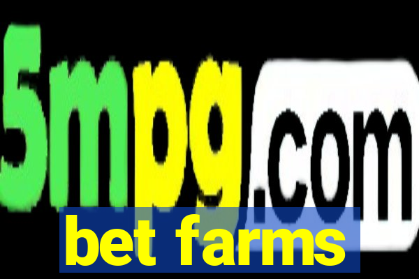 bet farms